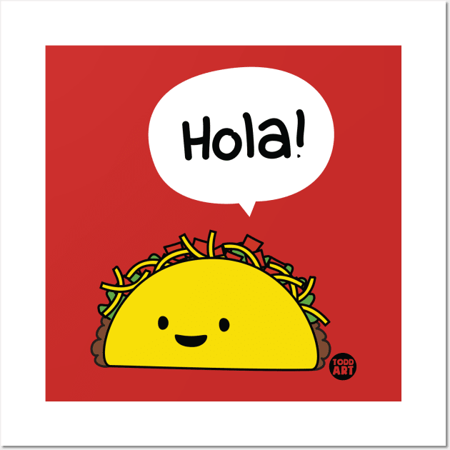 HOLA TACO Wall Art by toddgoldmanart